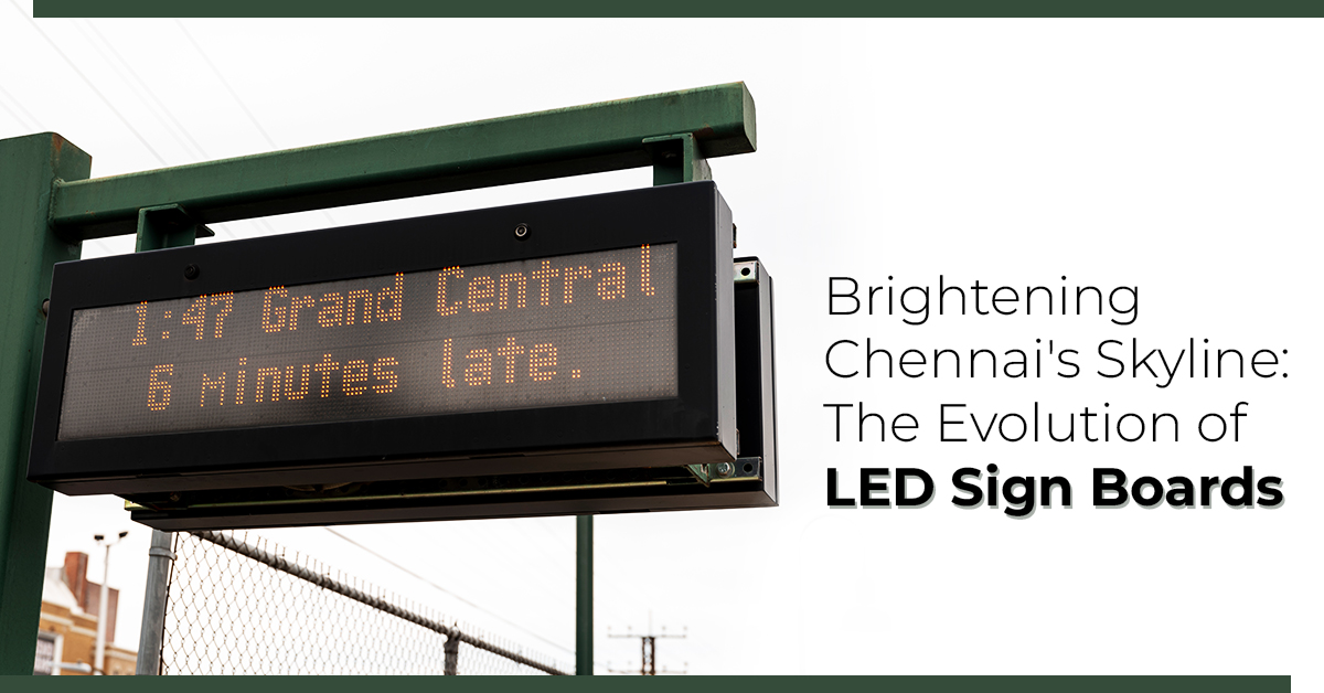 Brightening Chennai's Skyline The Evolution of LED Sign Boards