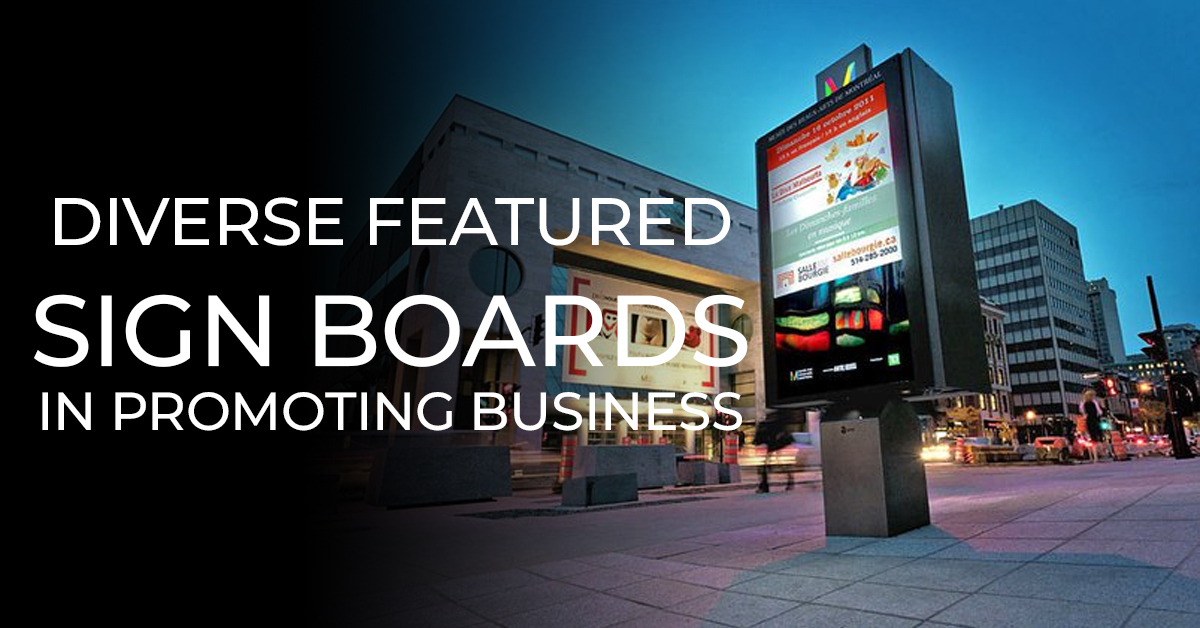 Diverse Featured Sign Boards in Promoting Business