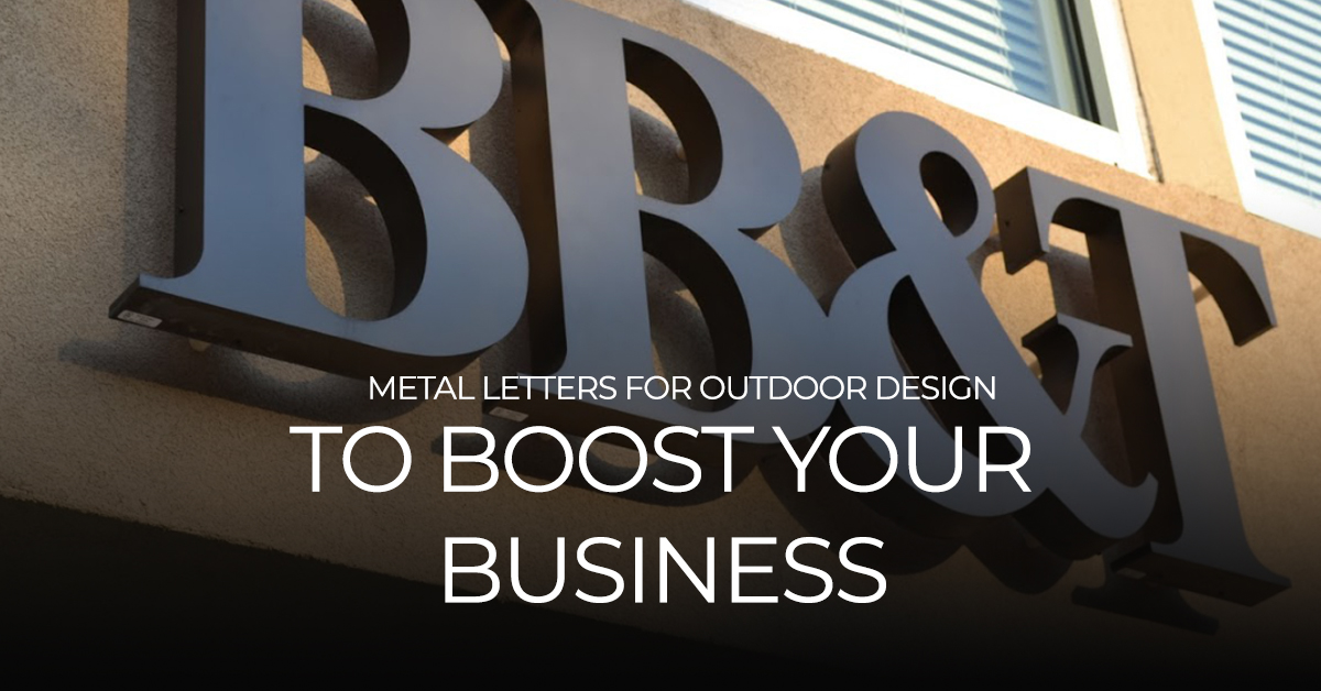 Metal letters for outdoor design to Boost your Business