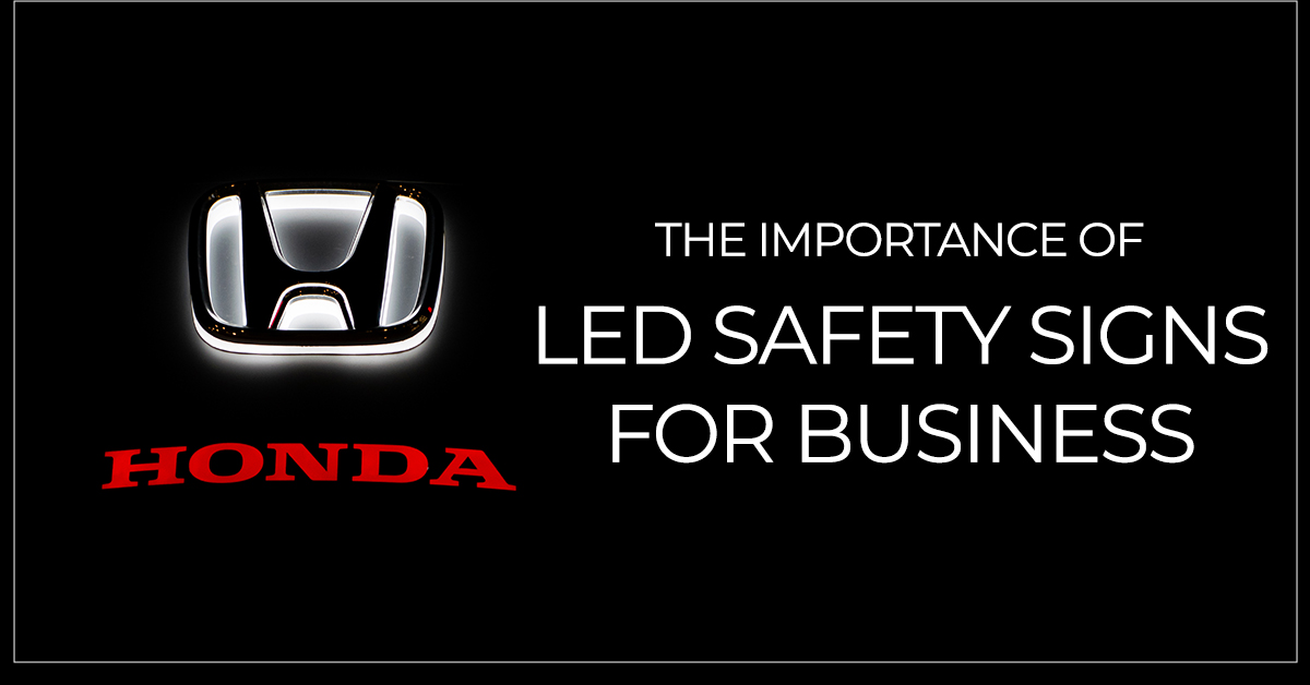 The Importance of LED Safety Signs for Business