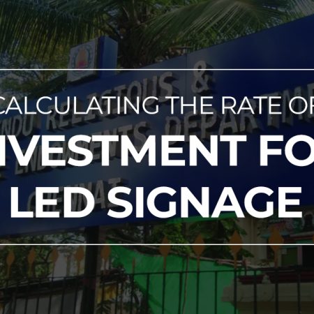 Calculating the Rate of Investment for LED Signage