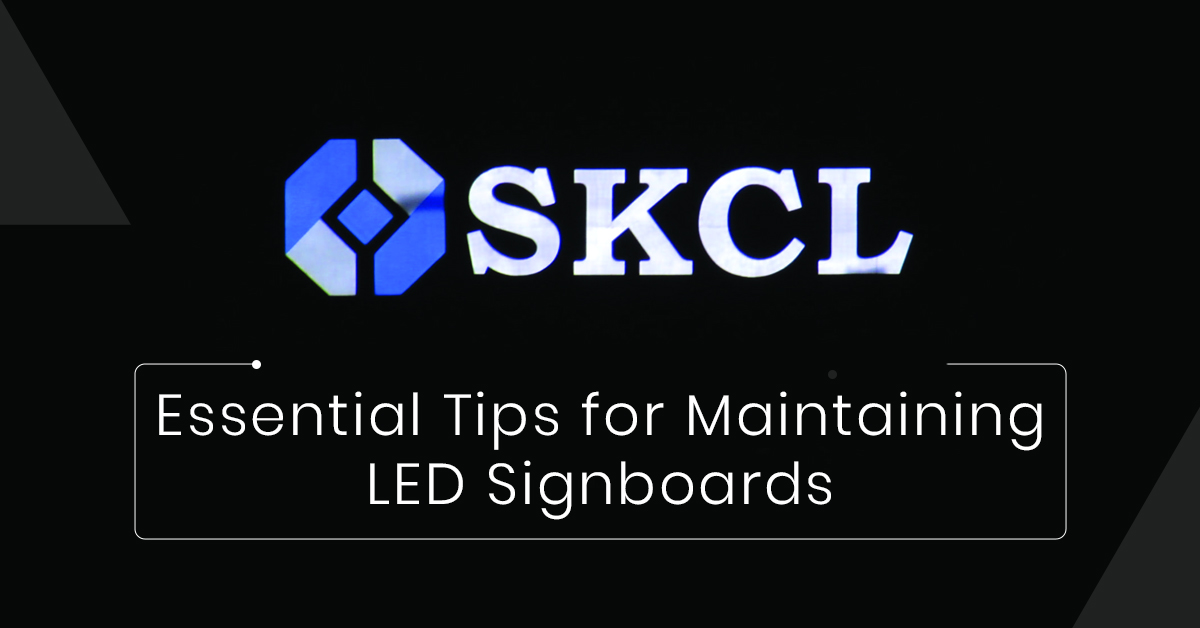 Essential Tips for Maintaining LED Signboards
