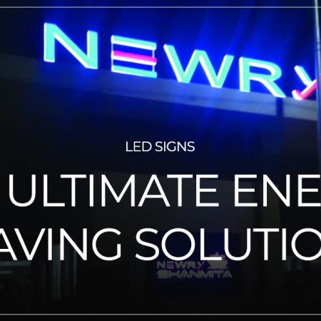 LED Signs - The Ultimate Energy-Saving Solution