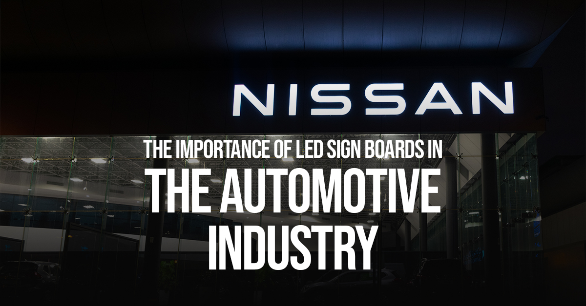 The Importance of LED Sign boards in the Automotive Industry