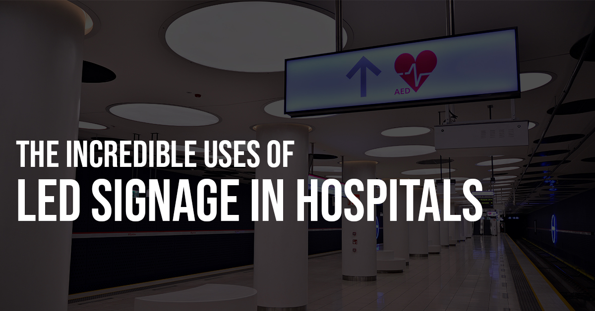 The Incredible Uses of LED Signage in Hospitals