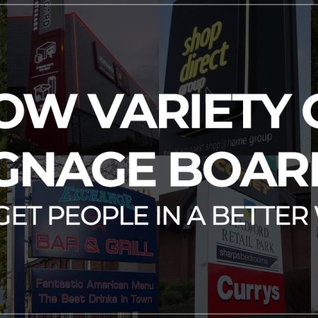 How Variety Of Signage Boards Target People In A Better Way