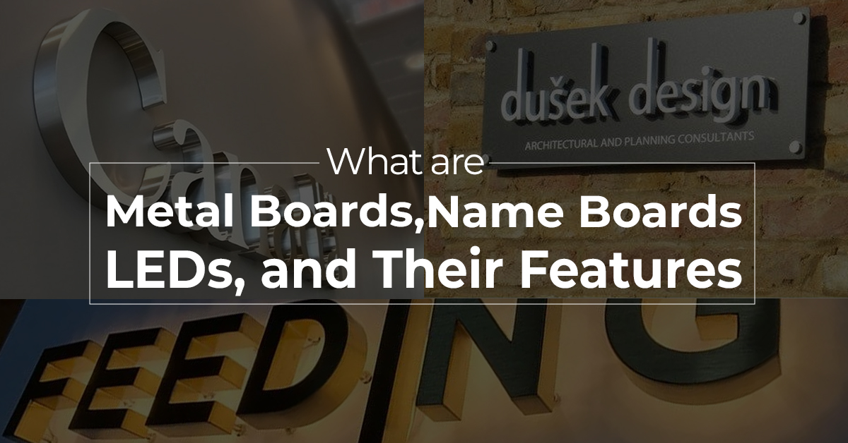 What are Metal Boards, Name Boards, LEDs, and Their Features