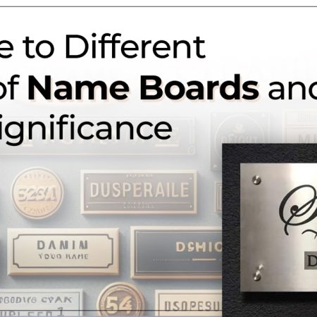 A Guide to Different Types of Name Boards and Their Significance