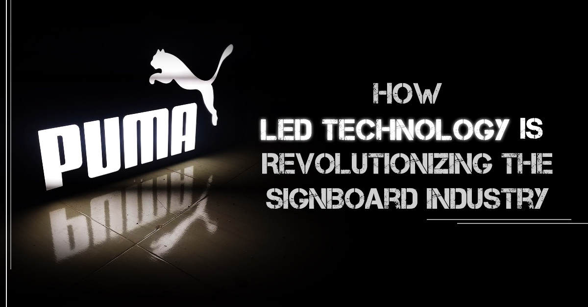 How LED Technology is Revolutionizing the SignBoard Industry