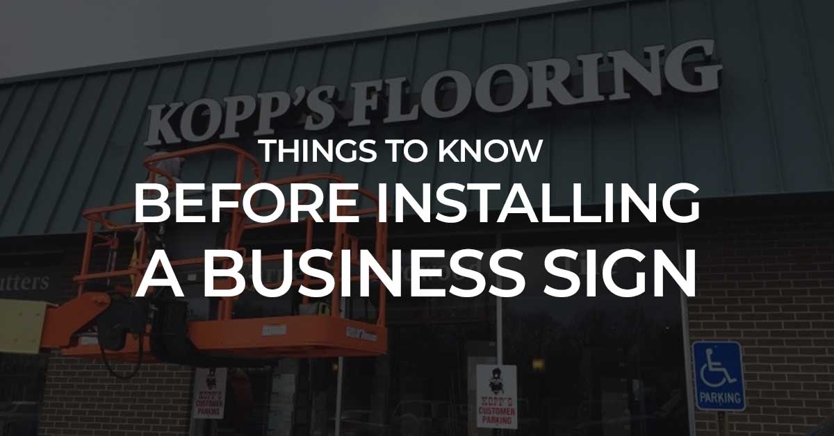 THINGS TO KNOW BEFORE INSTALLING A BUSINESS SIGN