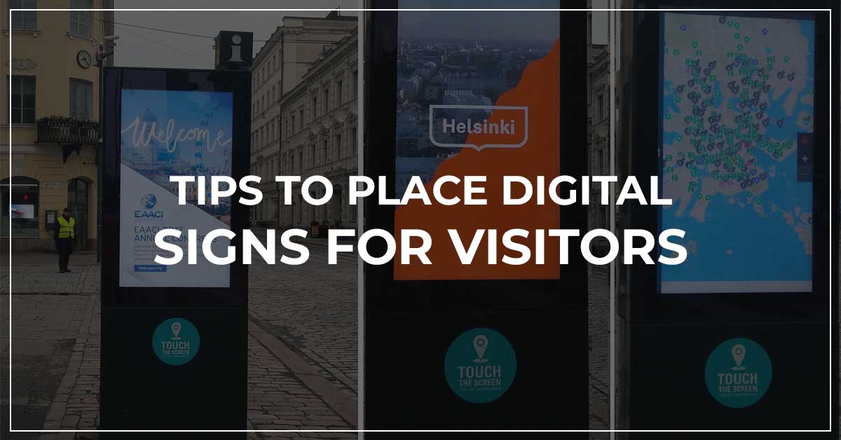 Tips To Place Digital Signs For Visitors