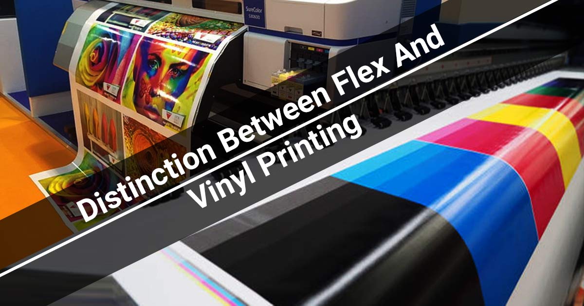 Distinction Between Flex And Vinyl Printing