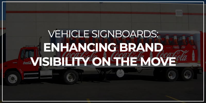 Vehicle Signboards Enhancing Brand Visibility on the Move