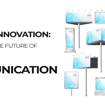 Signage Innovation: Pioneering the Future of Visual Communication