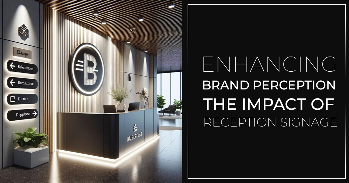 Enhancing Brand Perception: The Impact of Reception Signage