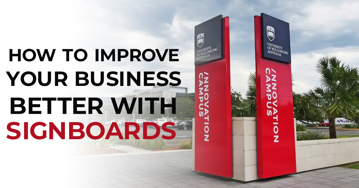how to improve your business better with signboards