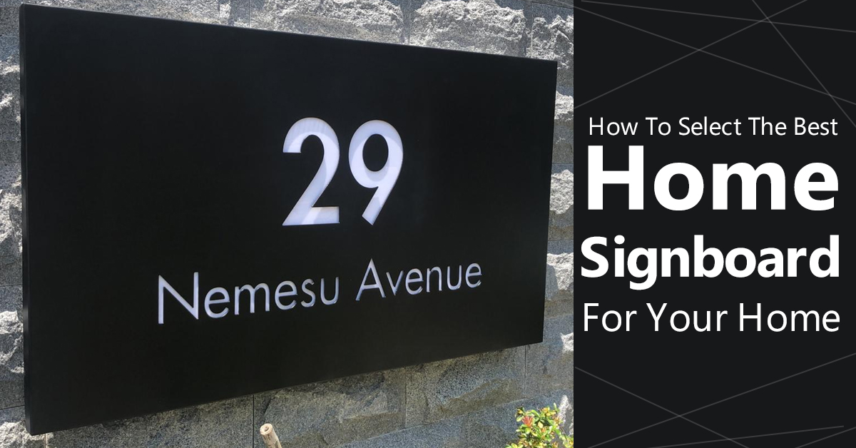 how to select the best home signboard for your home