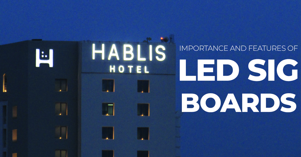 importance and features of led signboards 