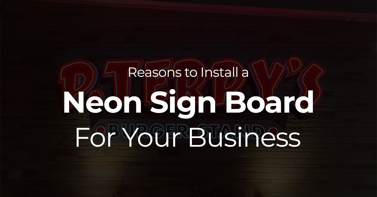 reasons to install a neon sign board for your business