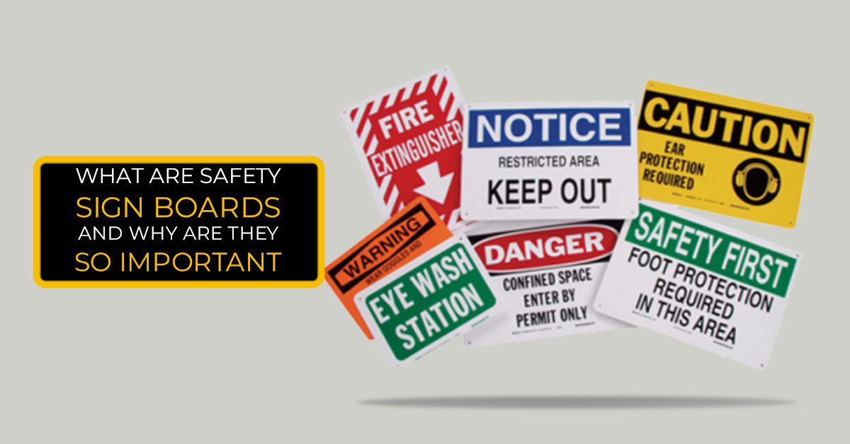 what are safety sign boards and why are they so important