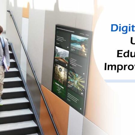 Digital Signage Used in Education to Improve Learning