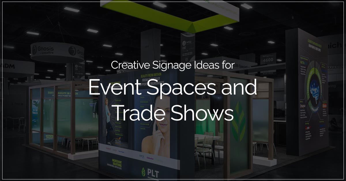 Creative Signage Ideas for Event Spaces and Trade Shows