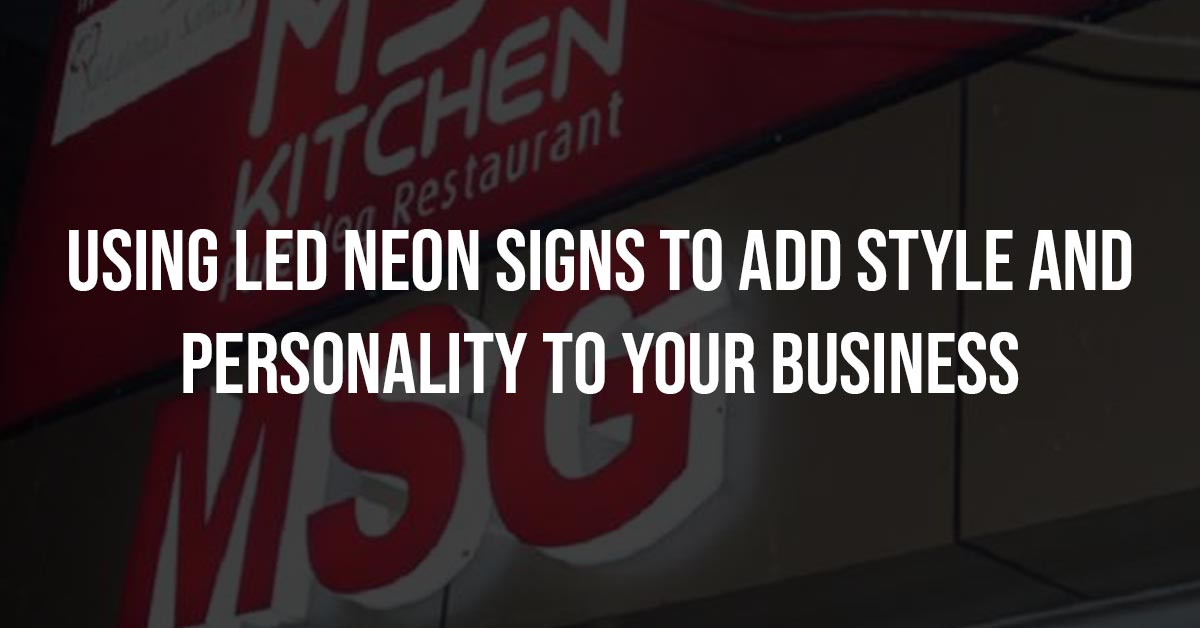 Using LED Neon Signs to Add Style and Personality to Your Business