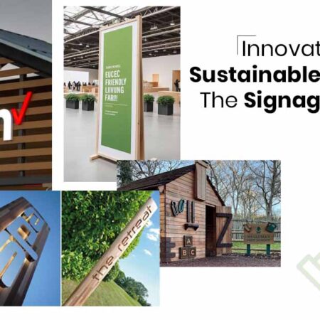 Innovative And Sustainable Materials in The Signage Industry