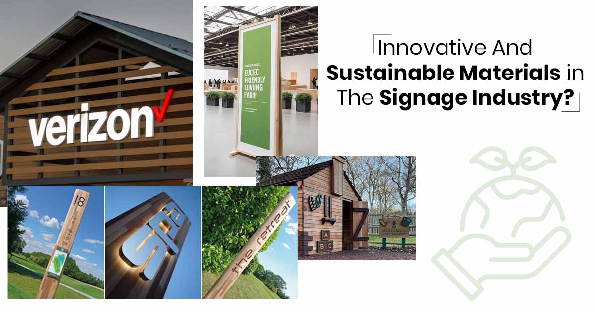 Innovative And Sustainable Materials in The Signage Industry